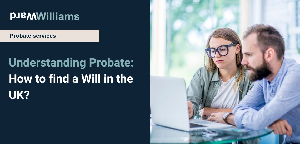 Understanding Probate: How to find a Will in the UK?